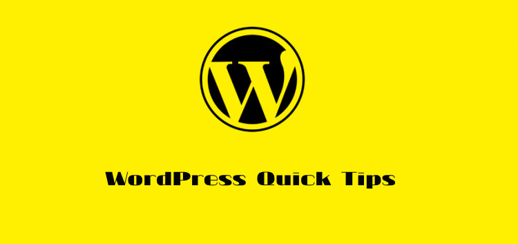 WordPress Quick Tips