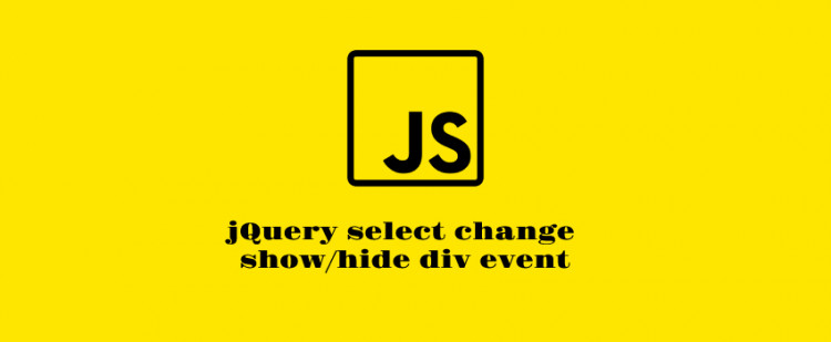 jQuery select change show/hide div event